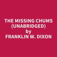 The Missing Chums (Unabridged)