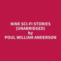 Nine Sci-fi Stories (Unabridged)