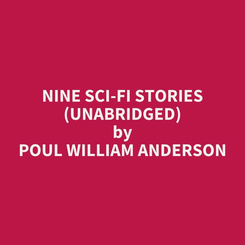 Nine Sci-fi Stories (Unabridged)