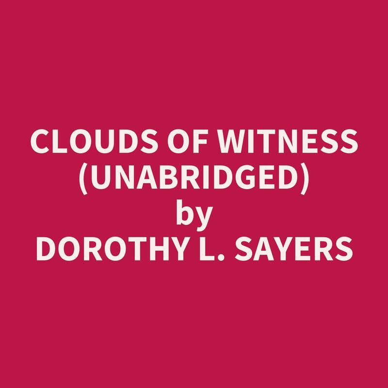 Clouds of Witness (Unabridged)