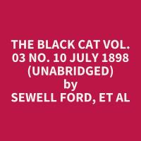 The Black Cat Vol. 03 No. 10 July 1898 (Unabridged)