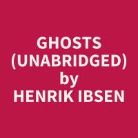 Ghosts (Unabridged)