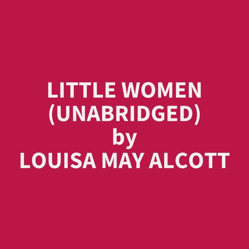 Little Women (Unabridged)