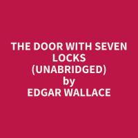 The Door with Seven Locks (Unabridged)