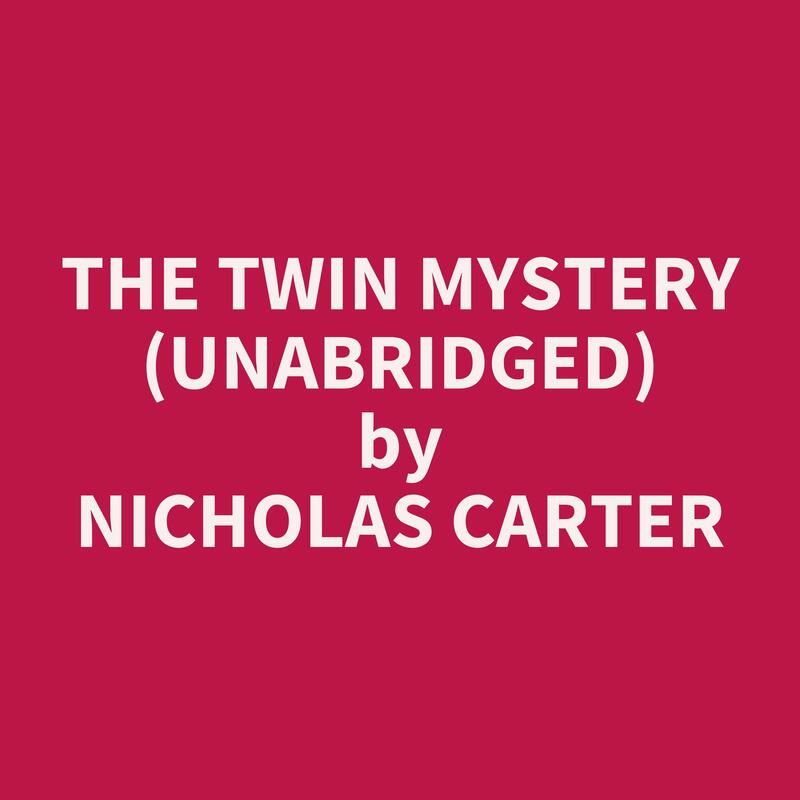 The Twin Mystery (Unabridged)