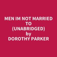 Men Im Not Married To (Unabridged)