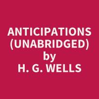 Anticipations (Unabridged)