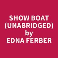 Show Boat (Unabridged)