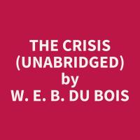 The Crisis (Unabridged)