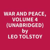 War and Peace, Volume 4  (Unabridged)