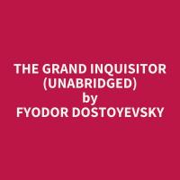 The Grand Inquisitor (Unabridged)