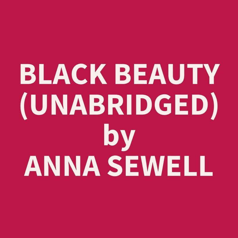 Black Beauty (Unabridged)