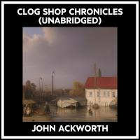 Clog Shop Chronicles (Unabridged)