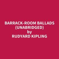 Barrack-Room Ballads (Unabridged)