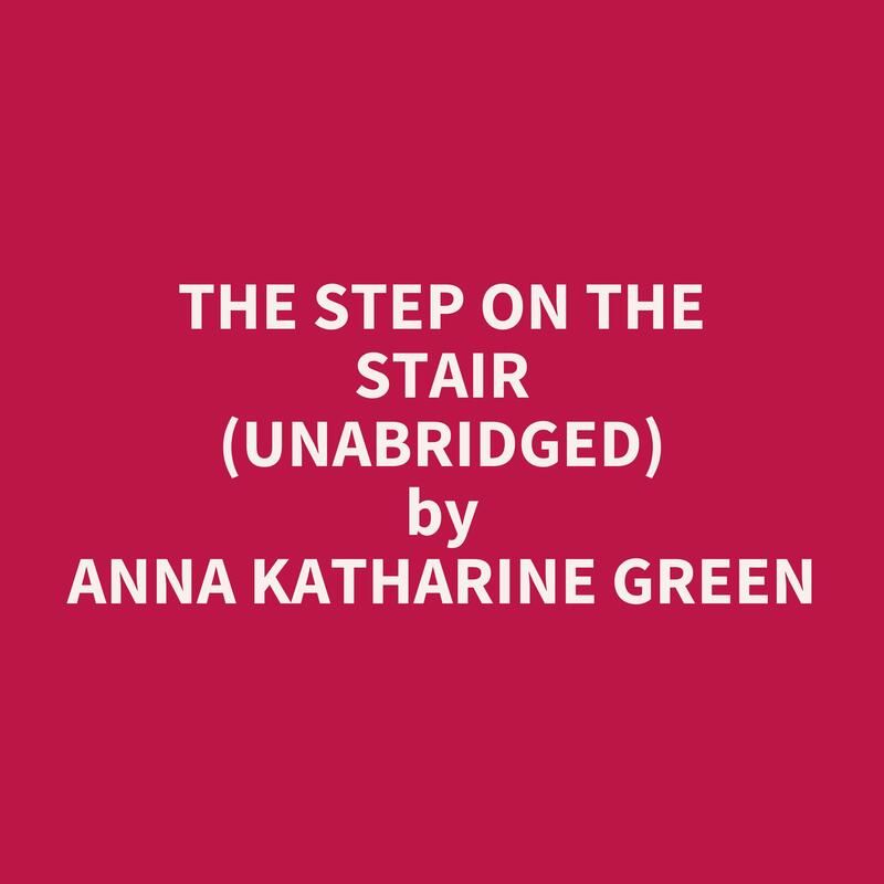 The Step on the Stair (Unabridged)