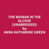 The Woman in the Alcove (Unabridged)