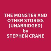 The Monster and Other Stories (Unabridged)