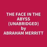 The Face in the Abyss (Unabridged)