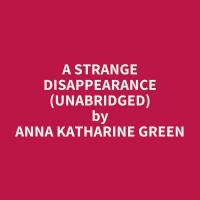 A Strange Disappearance (Unabridged)