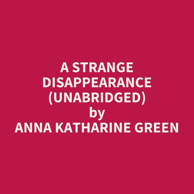 A Strange Disappearance (Unabridged)