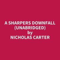 A Sharpers Downfall (Unabridged)