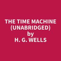 The Time Machine (Unabridged)