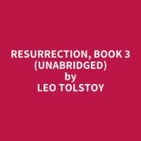 Resurrection, Book 3 (Unabridged)