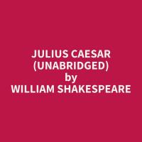 Julius Caesar (Unabridged)