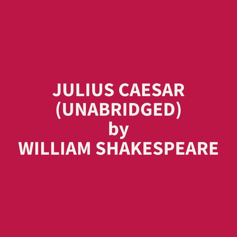 Julius Caesar (Unabridged)