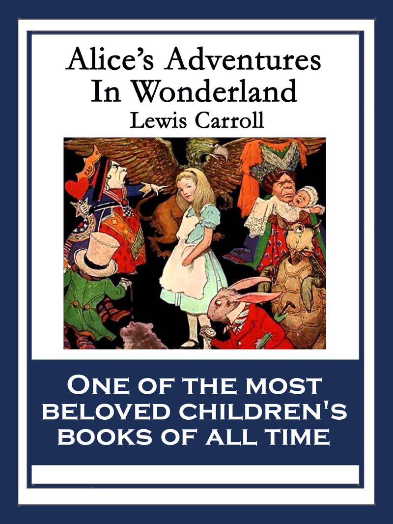 Alice’s Adventures in Wonderland