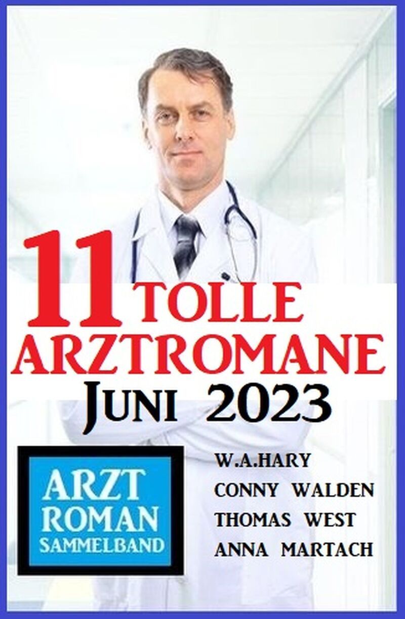 11 Tolle Arztromane Juni 2023
