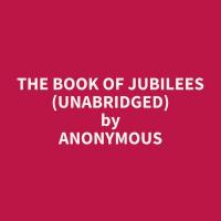 The Book of Jubilees (Unabridged)