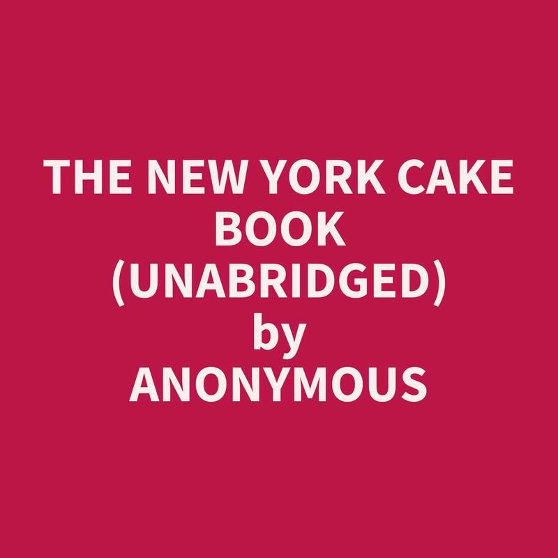 The New York Cake Book (Unabridged)