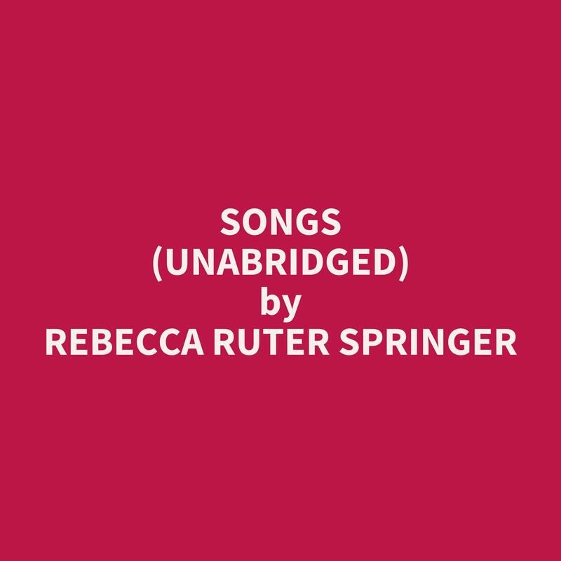 Songs (Unabridged)