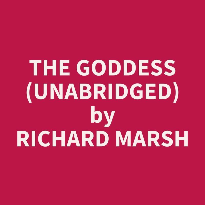 The Goddess (Unabridged)