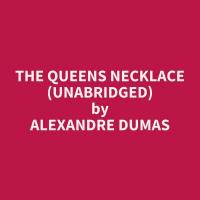 The Queens Necklace (Unabridged)