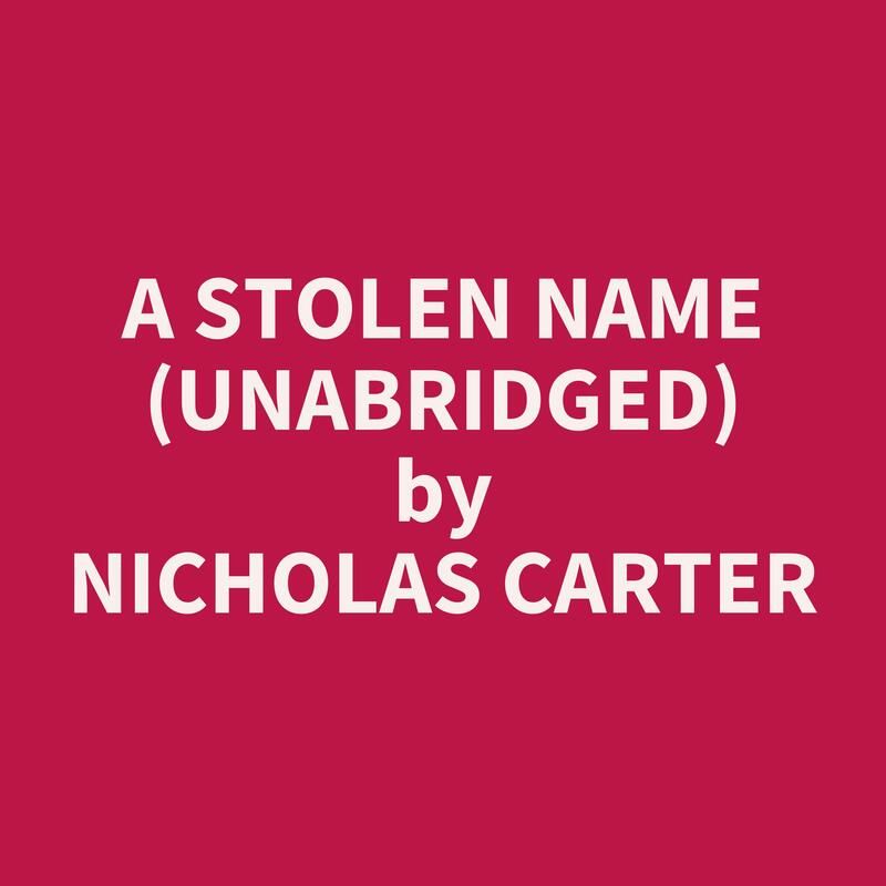 A Stolen Name (Unabridged)