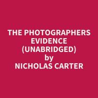 The Photographers Evidence (Unabridged)