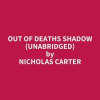 Out of Deaths Shadow (Unabridged)