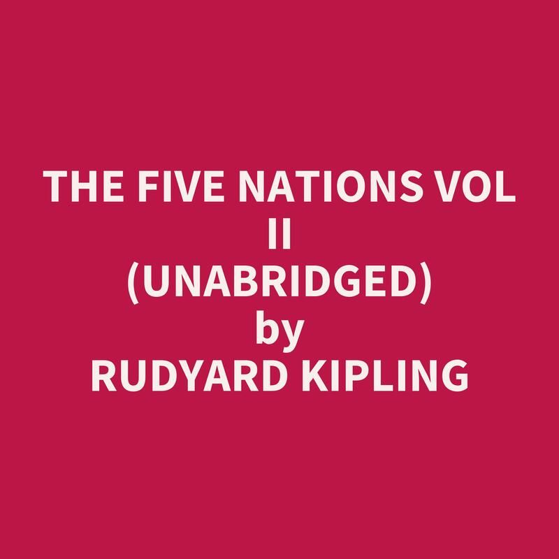 The Five Nations Vol II (Unabridged)