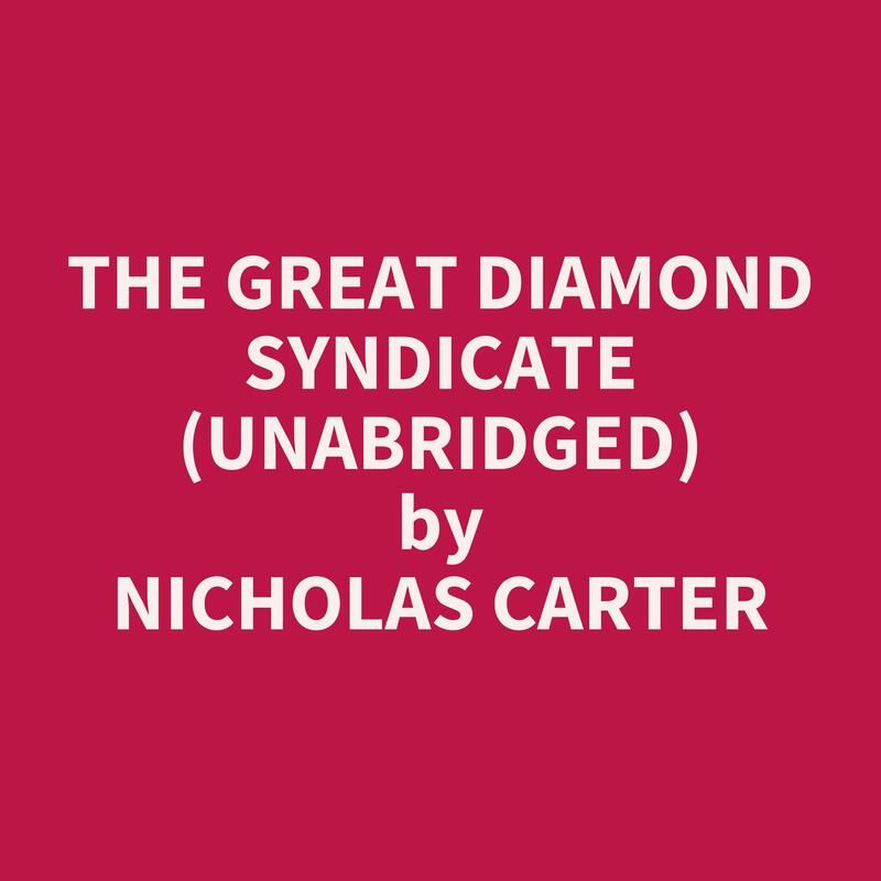 The Great Diamond Syndicate (Unabridged)