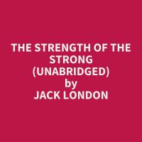 The Strength of the Strong (Unabridged)