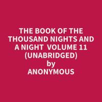 The Book of the Thousand Nights and a Night  Volume 11 (Unabridged)