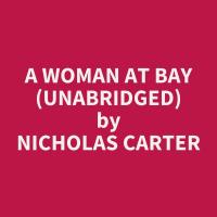 A Woman at Bay (Unabridged)