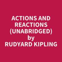 Actions And Reactions (Unabridged)