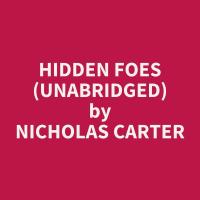 Hidden Foes (Unabridged)