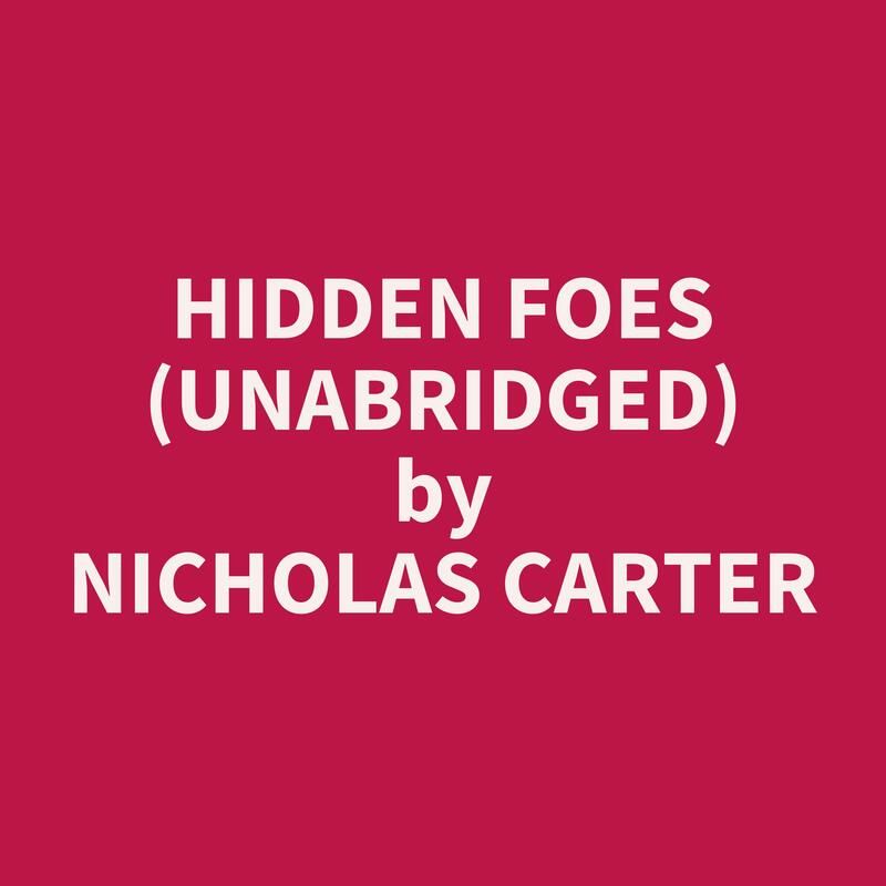 Hidden Foes (Unabridged)