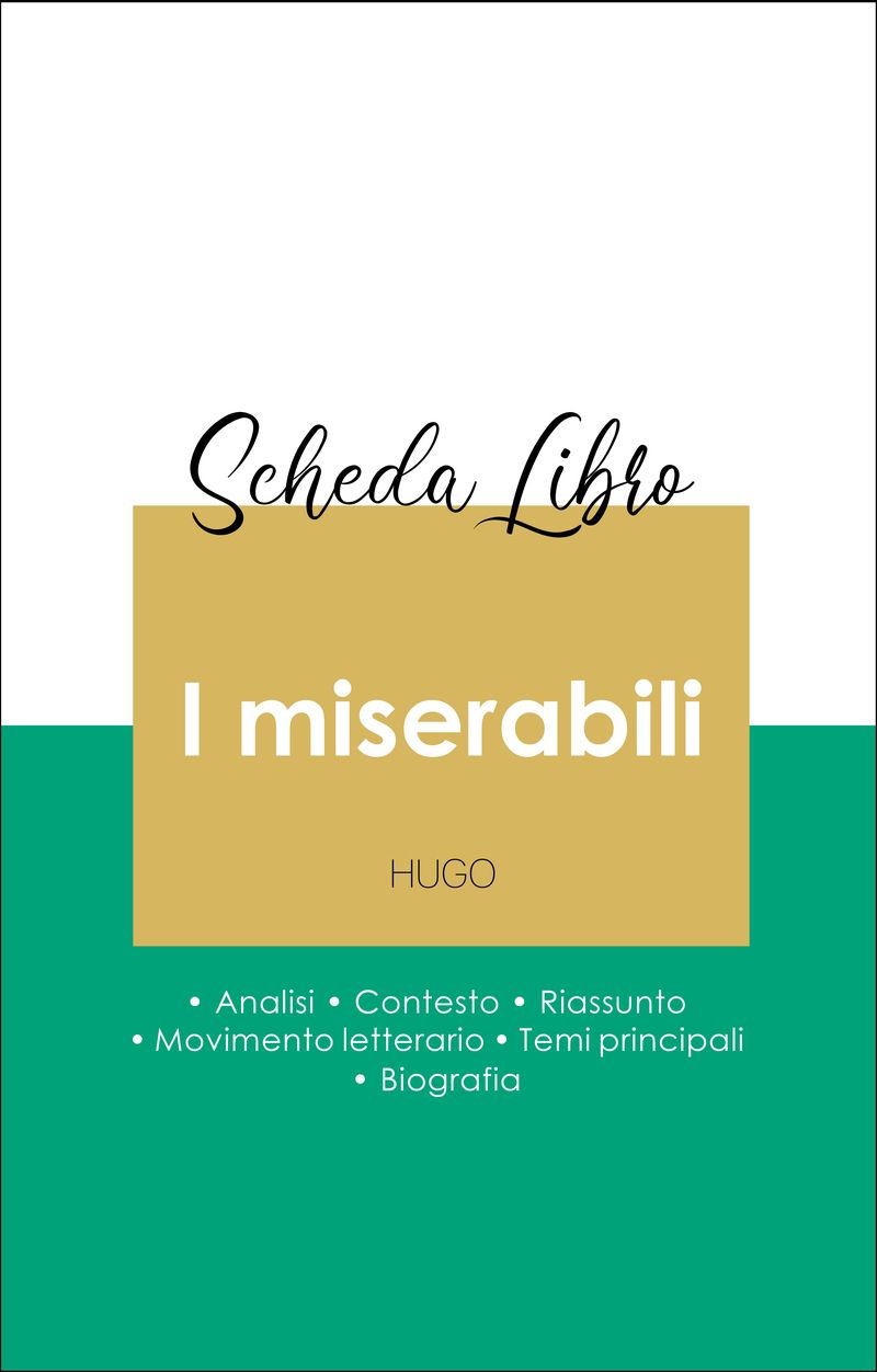 Scheda libro I miserabili (analisi letteraria di riferimento e riassunto completo)