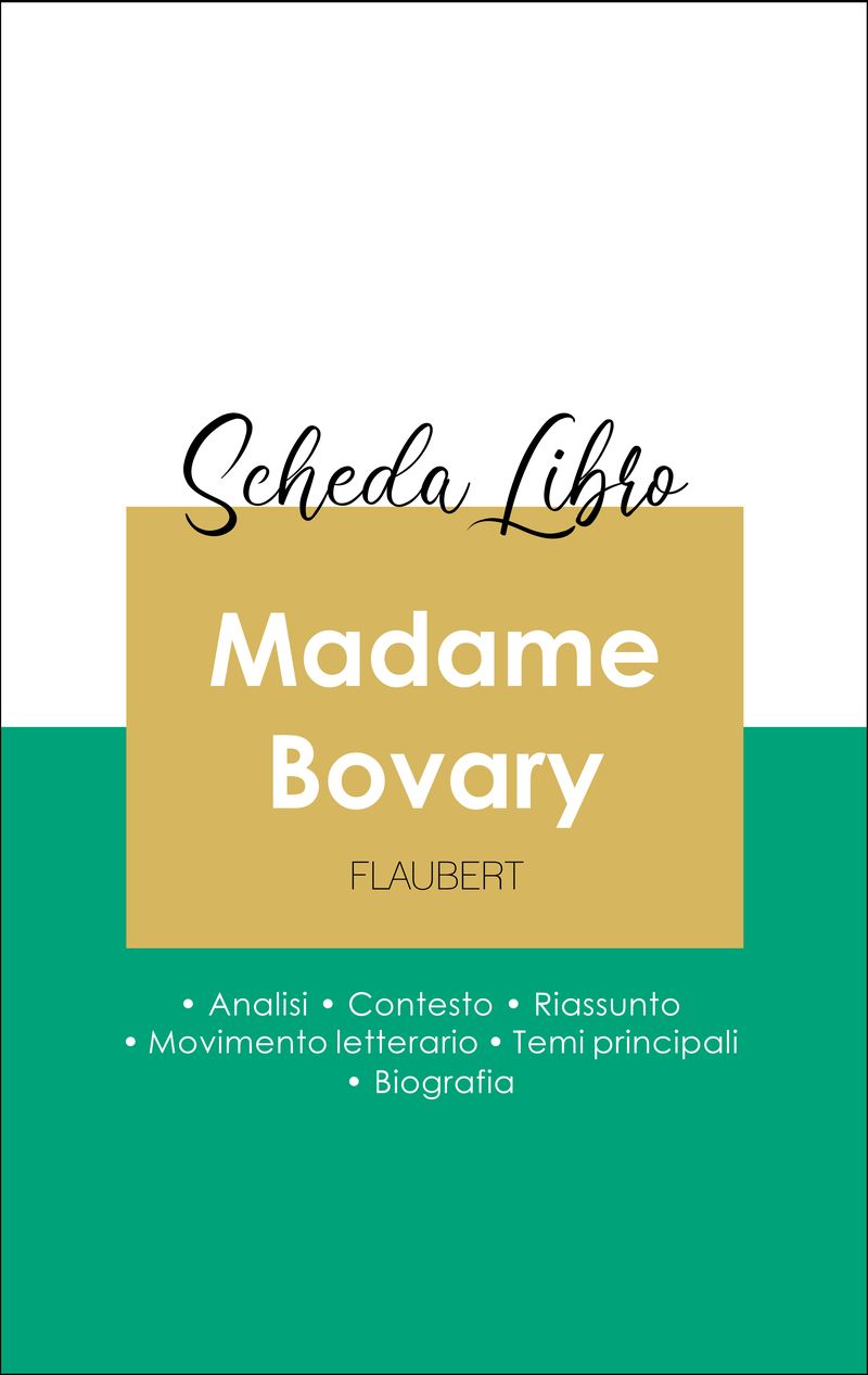 Scheda libro Madame Bovary (analisi letteraria di riferimento e riassunto completo)