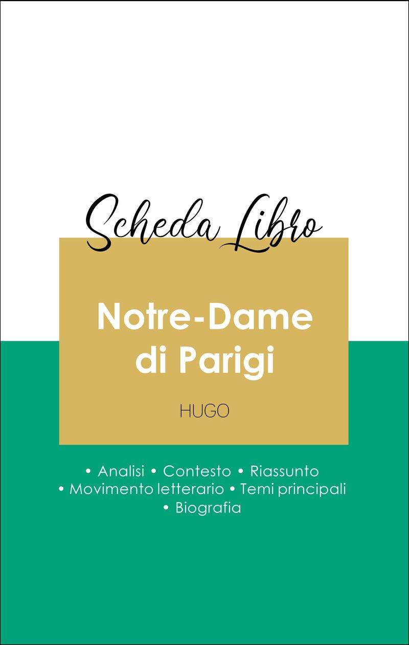 Scheda libro Notre-Dame di Parigi (analisi letteraria di riferimento e riassunto completo)